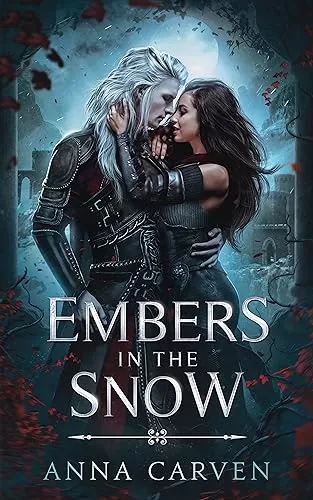 Embers in the Snow by Anna Carven