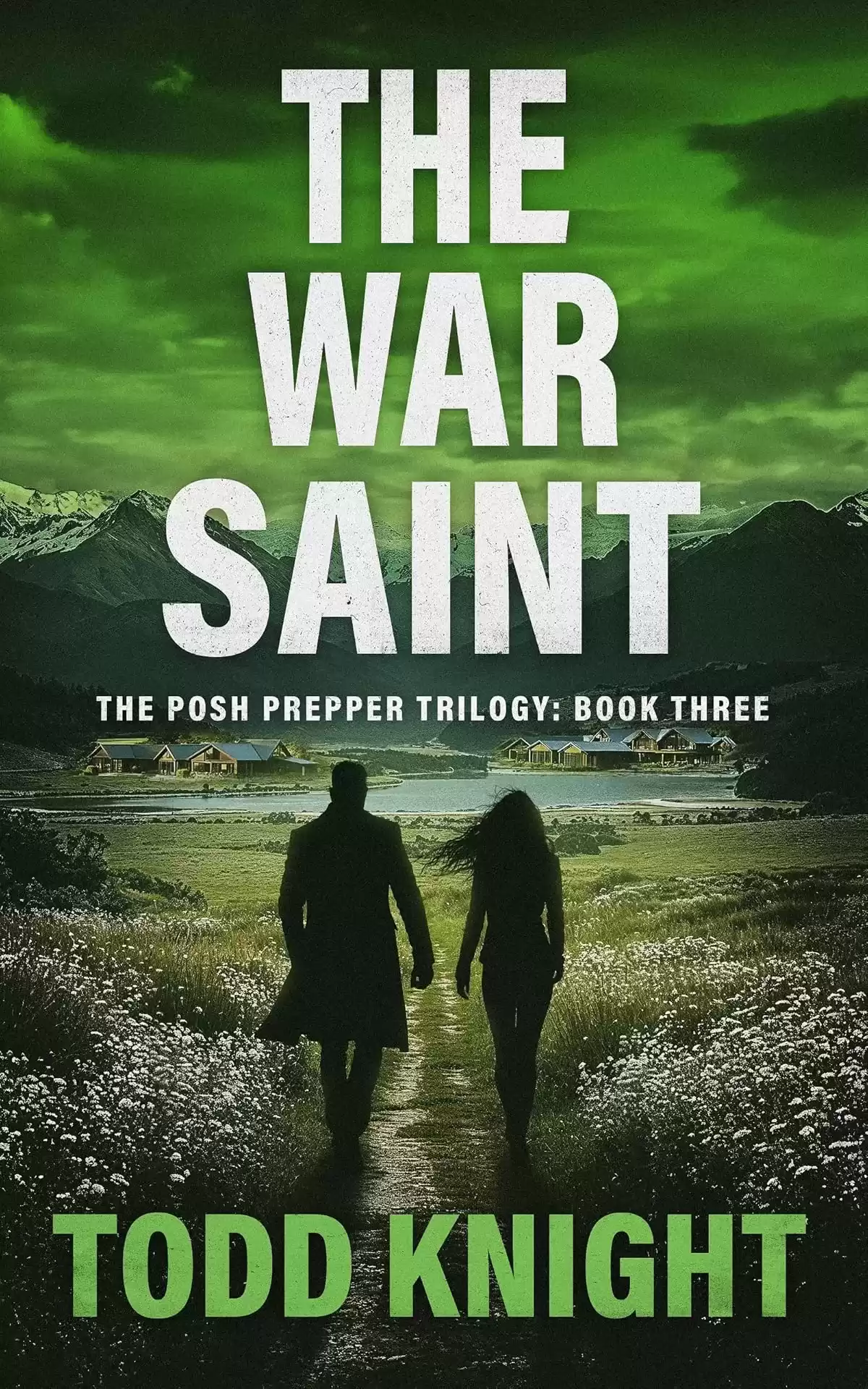 The War Saint: A Post-Apocalyptic Thriller (The Posh Prepper Trilogy #3) by Todd Knight