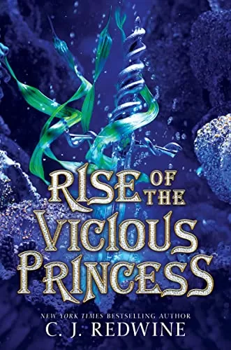 Rise of the Vicious Princess (Rise of the Vicious Princess #1) by C. J. Redwine
