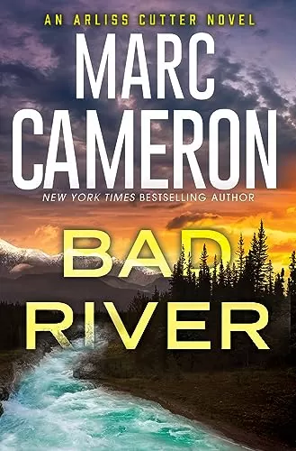 Bad River (Arliss Cutter #6) by Marc Cameron