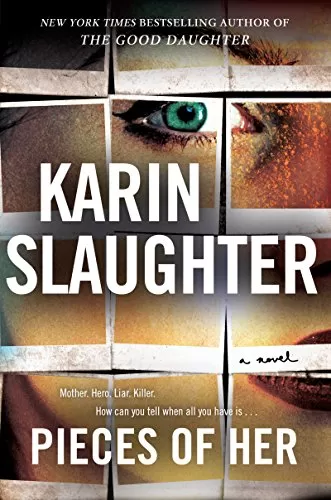 Pieces of Her (Andrea Oliver #1) by Karin Slaughter