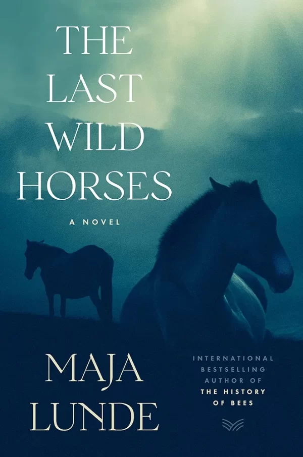 The Last Wild Horses by Maja Lunde