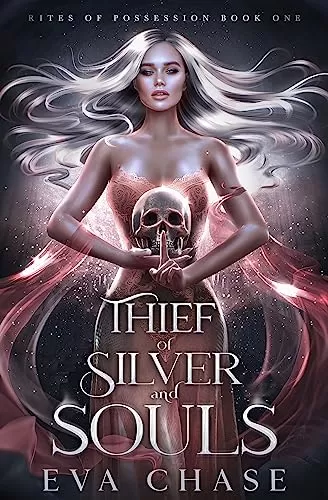 Thief of Silver and Souls (Rites of Possession #1) by Eva Chase