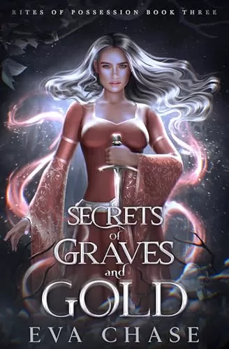 Secrets of Graves and Gold (Rites of Possession #3) by Eva Chase