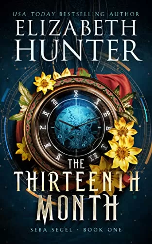 The Thirteenth Month (Seba Segel #1) by Elizabeth Hunter
