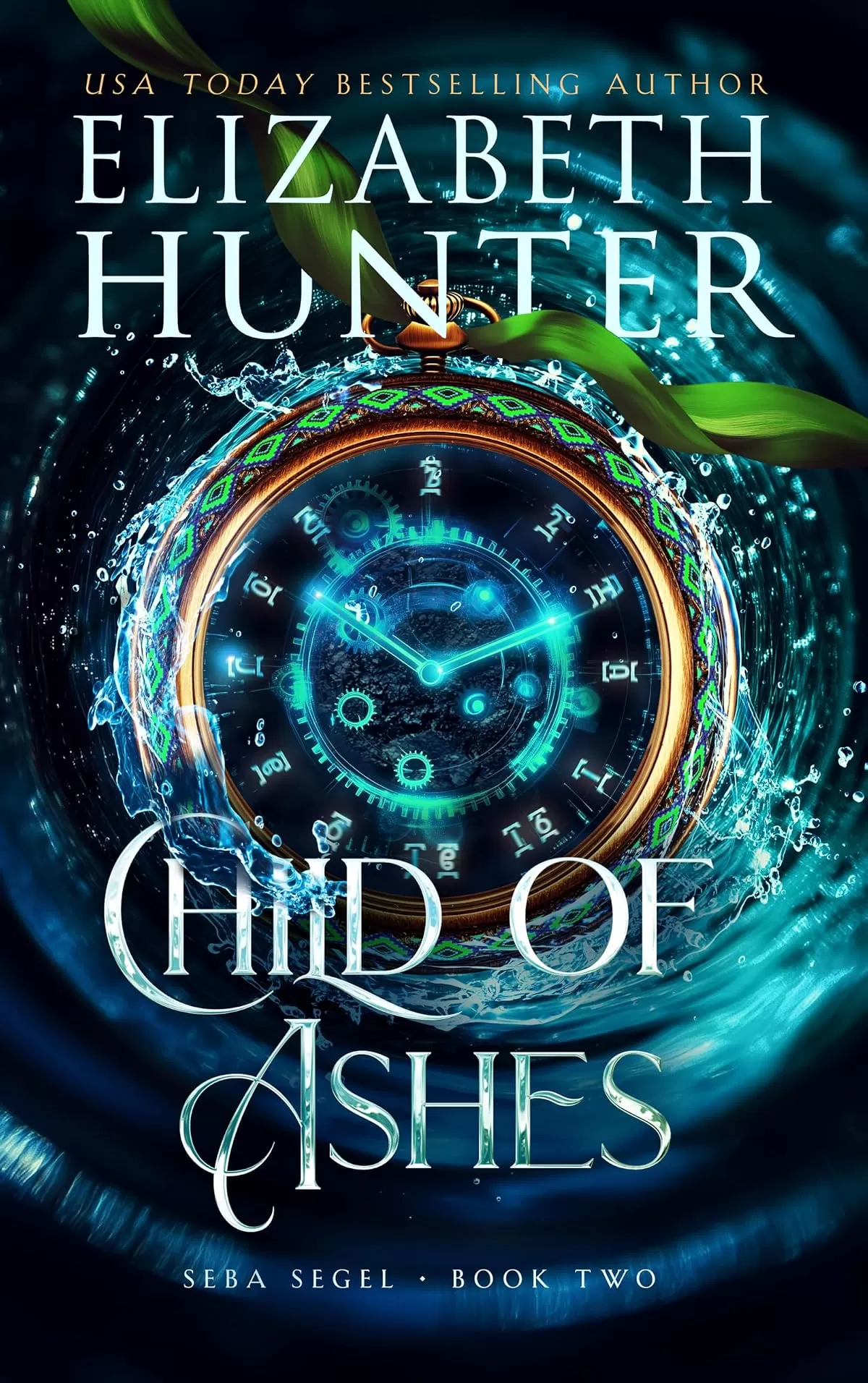 Child of Ashes: A Time Travel Fantasy Novel (Seba Segel #2) by Elizabeth Hunter