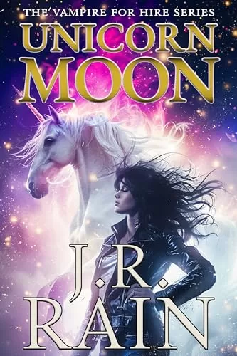 Unicorn Moon (Vampire for Hire #33) by J.R. Rain