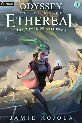 The Tower of Aetherius (Odyssey of the Ethereal #1) by Jamie Kojola