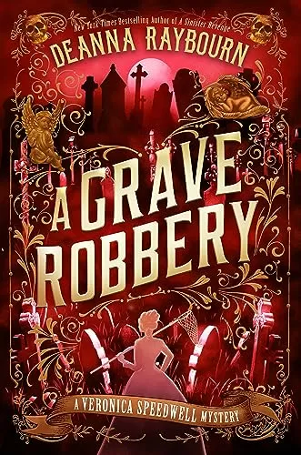 A Grave Robbery (Veronica Speedwell Mysteries #9) by Deanna Raybourn