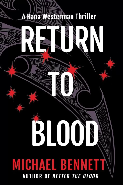 Return to Blood (A Hana Westerman Thriller #2) by Michael Bennett