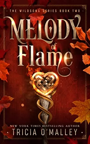 Melody of Flame (The Wildsong Series #2) by Tricia O'Malley