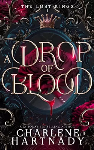 A Drop of Blood (The Lost Kings #1) by Charlene Hartnady