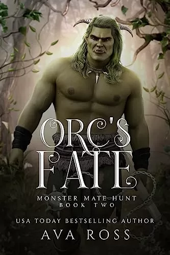 Orc's Fate (Monster Mate Hunt #2) by Ava Ross