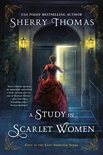 A Study In Scarlet Women (The Lady Sherlock #1) by Sherry Thomas