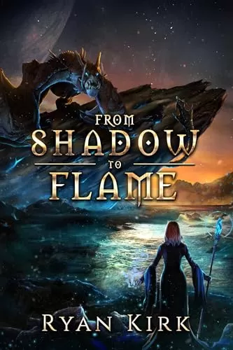From Shadow to Flame (The Legend of Adani #2) by Ryan Kirk
