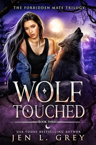 Wolf Touched (The Forbidden Mate Trilogy #3) by Jen L. Grey
