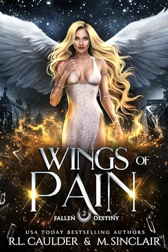 Wings of Pain (Fallen Destiny #2) by R.L. Caulder, M. Sinclair