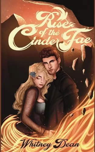 Rise of the Cinder Fae (Dark Hearts Fairytale Retellings #1) by Whitney Dean