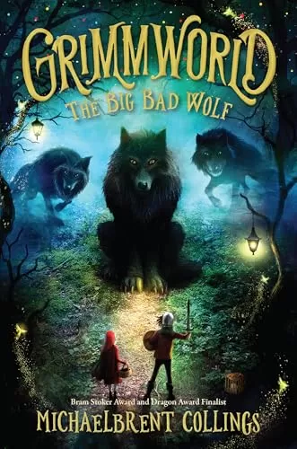 The Big Bad Wolf (Grimmworld #2) by Michaelbrent Collings