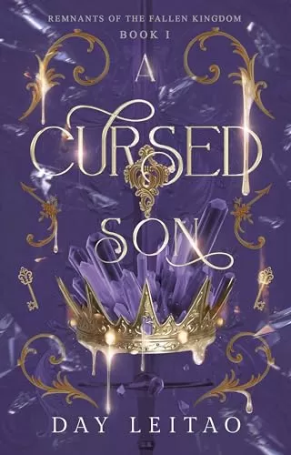 A Cursed Son (Remnants of the Fallen Kingdom #1) by Day Leitao