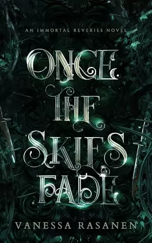 Once the Skies Fade: A Fae Fantasy Romance (Immortal Reveries #2) by Vanessa Rasanen