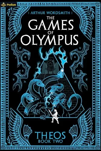The Games of Olympus (Theos #2) by Arthur Wordsmith