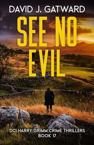 See No Evil (DCI Harry Grimm Crime Thrillers #17) by David J. Gatward