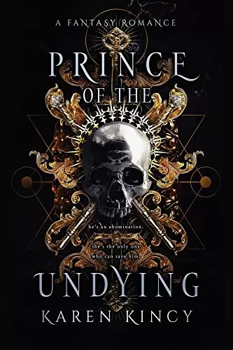 Prince of the Undying (Undying Desires #1) by Karen Kincy