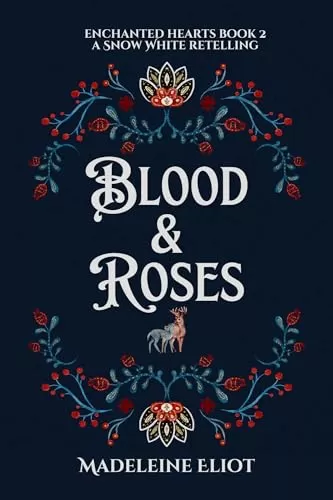 Blood & Roses (Enchanted Hearts #2) by Madeleine Eliot