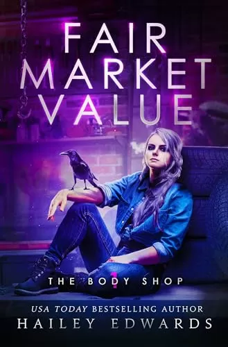 Fair Market Value (The Body Shop #1) by Hailey Edwards