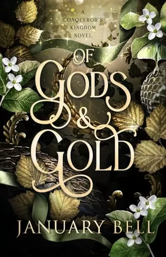 Of Gods & Gold: A Spicy Fantasy Romance (A Conqueror's Kingdom #2) by January Bell