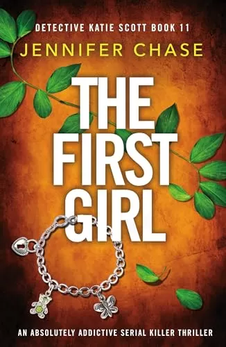 The First Girl (Detective Katie Scott #11) by Jennifer Chase