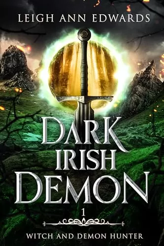 Dark Irish Demon (Witch and Demon Hunter #1) by Leigh Ann Edwards