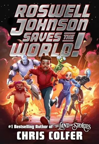 Roswell Johnson Saves the World! (Roswell Johnson #1) by Chris Colfer