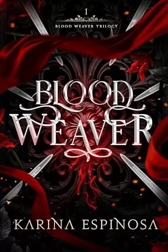 Blood Weaver (Blood Weaver Trilogy #1) by Karina Espinosa