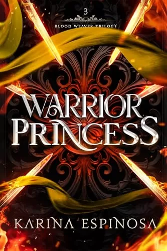 Warrior Princess (Blood Weaver Trilogy #3) by Karina Espinosa