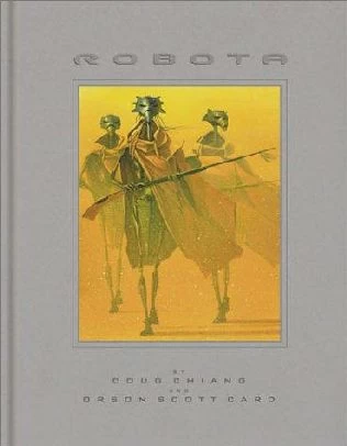 Robota by Orson Scott Card, Doug Chiang