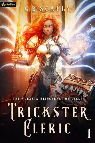 Trickster Cleric (The Vularia Reincarnation Cycle #1) by G. B. Scally