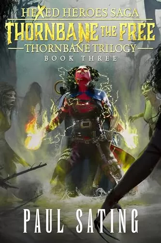 Thornbane the Free (Thornbane Trilogy #3) by Paul Sating