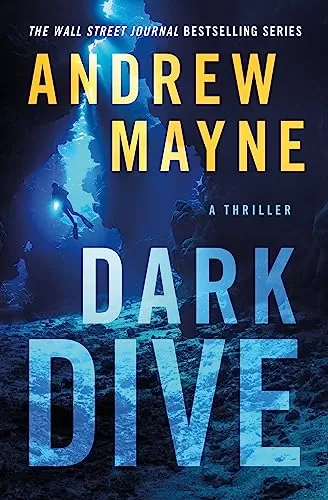 Dark Dive (Underwater Investigation Unit #5) by Andrew Mayne