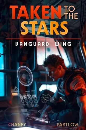 Vanguard Wing (Taken to the Stars #5) by J.N. Chaney, Rick Partlow