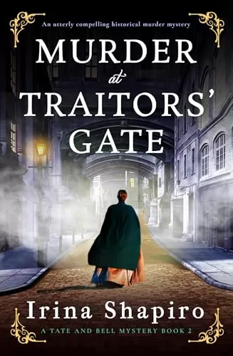 Murder at Traitors' Gate (A Tate and Bell Mystery #2) by Irina Shapiro