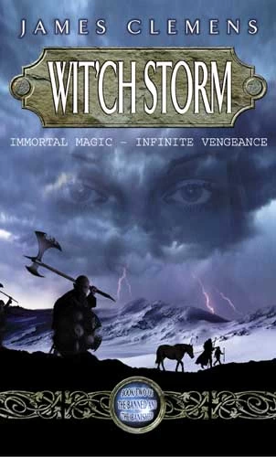 Wit'ch Storm (The Banned and the Banished #2) by James Clemens