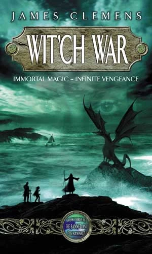 Wit'ch War (The Banned and the Banished #3) by James Clemens