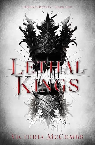 Lethal Kings (The Fae Dynasty #2) by Victoria McCombs