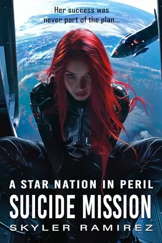 Suicide Mission (A Star Nation in Peril #2) by Skyler Ramirez