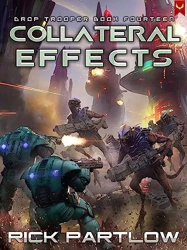 Collateral Effects (Drop Trooper #14) by Rick Partlow
