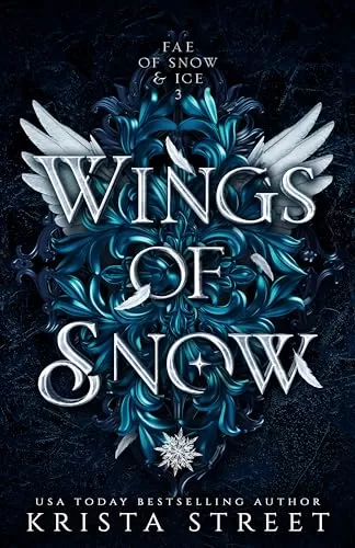 Wings of Snow (Fae of Snow & Ice #3) by Krista Street
