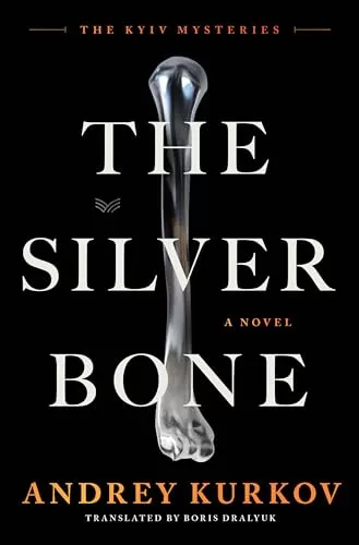 The Silver Bone (The Kyiv Mysteries #1) by Andrey Kurkov