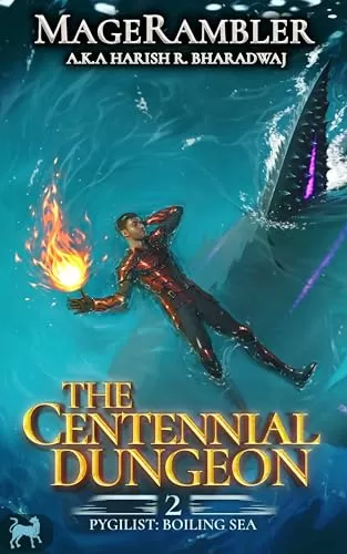 Boiling Sea (The Centennial Dungeon: Pygilist #2) by Harish R. Bharadwaj